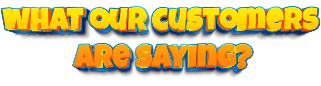 what our customer saying